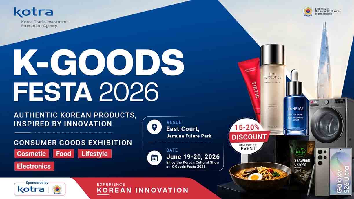 Korean Embassy, KOTRA to Launch “K-Goods Festa 2026” at Jamuna Future Park